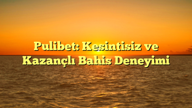 Pulibet: Kesintisiz ve Kazançlı Bahis Deneyimi